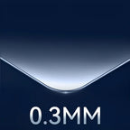 Ultra-thin 0.3mm transparent protective film with smooth curved edges.