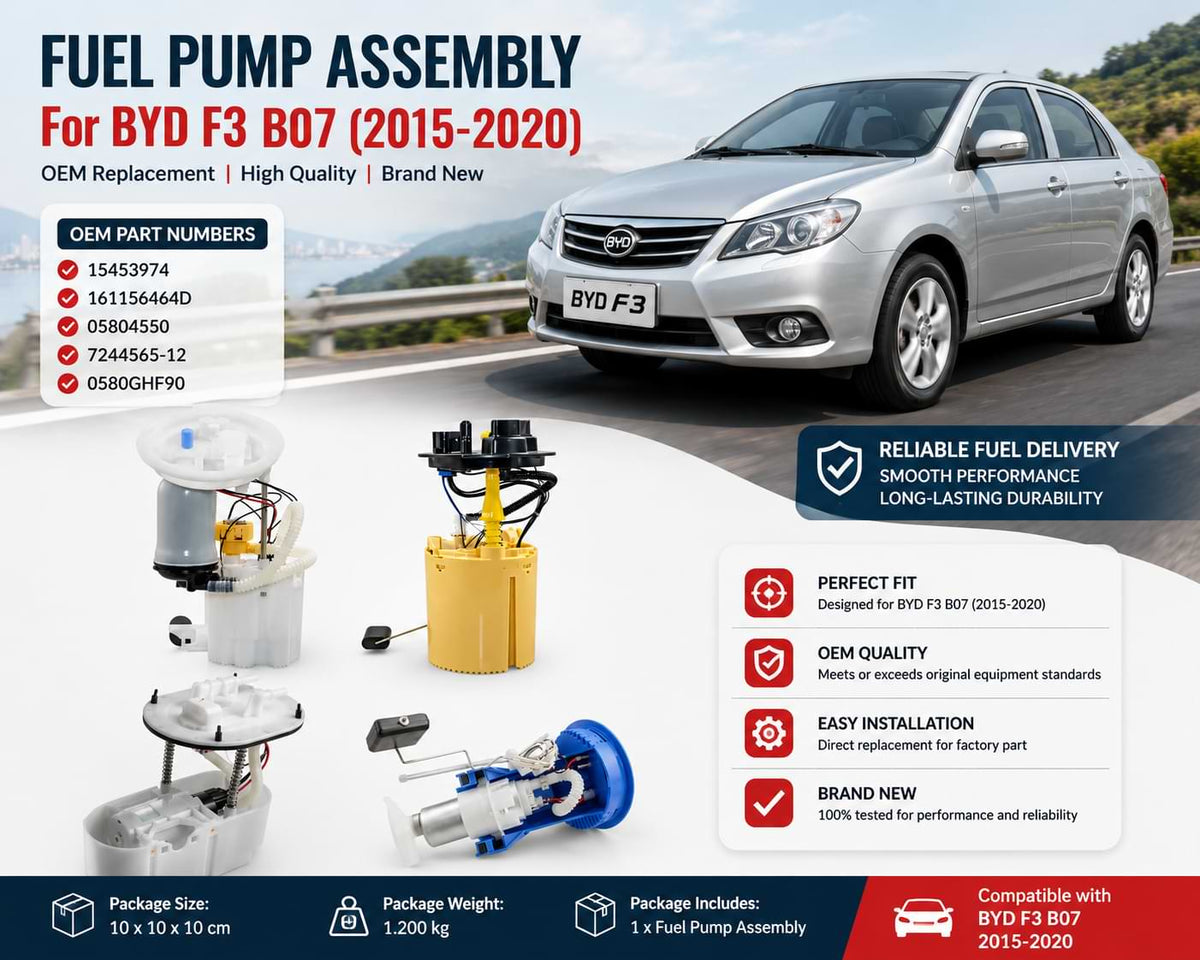 BYD F3 B07 with OEM fuel pump assembly replacement modules displayed, highlighting direct-fit compatibility and reliable fuel system performance.